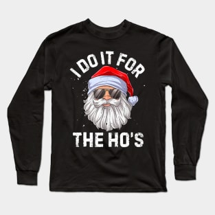 I Do It For The Ho's Inappropriate Christmas Men Santa Long Sleeve T-Shirt